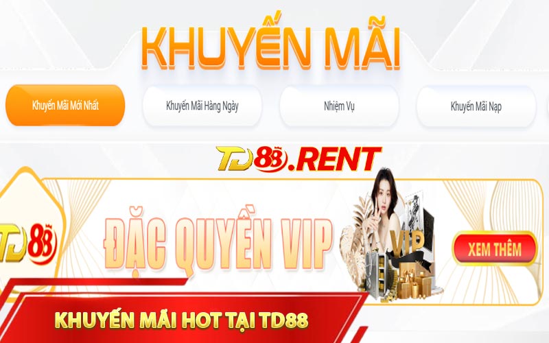 Các chương trình khuyến mãi hot tại TD88